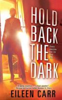 Hold Back the Dark 1416587942 Book Cover