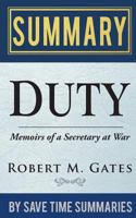 Duty: Memoirs of a Secretary at War by Robert M Gates -- Summary, Review & Analysis 1495342328 Book Cover