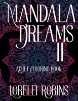 Mandala Dreams 2: Relaxing Coloring Book for Adults B0BHMV2N7P Book Cover