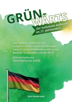 Grün-Wärts: Der turbulente Aufbruch ins 21. Jahrhundert (German Edition) 3769320441 Book Cover