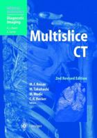 Multislice CT (Medical Radiology / Diagnostic Imaging) 3540331247 Book Cover