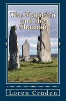 The Magician and the Shaman 1545369313 Book Cover