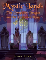 Mystic Lands: The Sympathy Dragon and the Prejudice King 1664117946 Book Cover