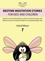 Bedtime Meditation Stories for Kids and Children 7 1803258225 Book Cover