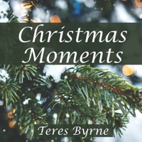 Christmas Moments B08KH3RDBN Book Cover