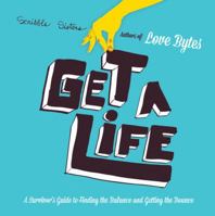 Get a Life: A Survivor's Guide to Finding the Balance and Getting the Bounce 1478731834 Book Cover