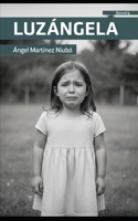Luzángela (Spanish Edition) B0GGZKTMRW Book Cover