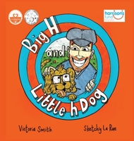 Big H and Little h Dog 1913409325 Book Cover