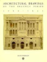 Architectural Drawings of the Regency Period, 1790-1837 023398626X Book Cover