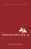 MSKOZE / Red She Is : Chapbook Two (Stark Ravine Mad Series) 1957863579 Book Cover