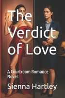 The Verdict of Love: A Courtroom Romance Novel B0FD8HTV6P Book Cover