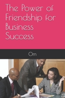 The Power of Friendship for Business Success B091F3LKSZ Book Cover