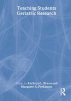 Teaching Students Geriatric Research 0789009978 Book Cover