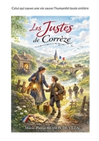 Les Justes de Corrèze: Celui qui sauve une vie sauve l'humanité toute entière (French Edition) B0GZ72MF4P Book Cover