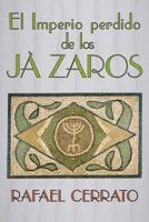 El Imperio Perdido de Los Jazaros: de C�rdoba a Jazaria Pasando Por Jerusalem 1481005502 Book Cover