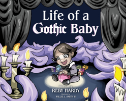 Life of a Gothic Baby 1637559046 Book Cover