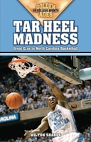 Tarheel Madness: Great Eras in North Carolina Basketball (Golden Ages of College Sports) 1581824742 Book Cover