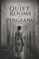 The Quiet Rooms of Pingfang B0H1HRTFQG Book Cover