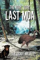 The Very, Very, Last Moa 1467884553 Book Cover