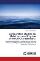Comparative Studies on Metal ions and Physico chemical Characteristics 3659386278 Book Cover