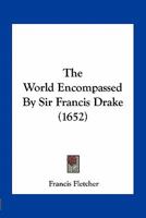 The World Encompassed by Sir Francis Drake 1172371547 Book Cover