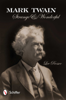 Mark Twain: Strange & Wonderful 0764338811 Book Cover