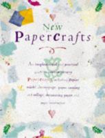 New Papercrafts: An Inspirational and Practical Guide to Contemporary Papercrafts, Including Papier-Mache, Decoupage, Paper Cutting, Collage, Decorating Paper techniqu 1859677525 Book Cover