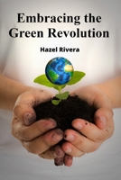 Embracing the Green Revolution: Sustainable Agriculture Strategies For Food Production And Consumption B0DX2JFY6T Book Cover
