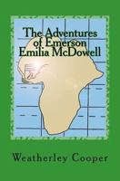 The Adventures of Emerson Emilia McDowell 0984798226 Book Cover