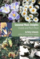 Seasonal Music Insights: Vivaldi and Much More 0999305115 Book Cover