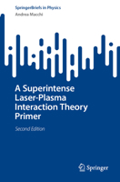 A Superintense Laser-Plasma Interaction Theory Primer 3031909828 Book Cover