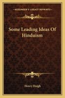 Some Leading Ideas Of Hinduism 142861642X Book Cover
