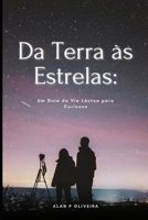 Da Terra às Estrelas: Um Guia da Via Láctea para Curiosos (Portuguese Edition) B0CST7D3T6 Book Cover