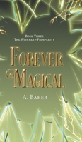 Forever Magical (The Witches of Prosperity) 1038349532 Book Cover