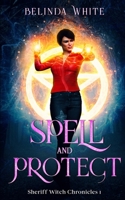 Spell and Protect B0B6XPPPJG Book Cover