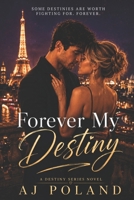 Forever My Destiny: A Friends to Lovers Romance (Twists of Destiny Series) B0DSG1ZBDG Book Cover