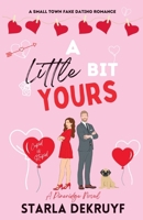 A Little Bit Yours: A Small Town Fake Dating Romance (Pineridge) B0D2QV6SHK Book Cover