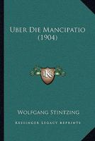 Uber Die Mancipatio (1904) 1160287929 Book Cover