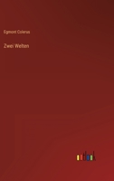 Zwei Welten: in Großdruckschrift 3754326481 Book Cover