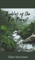 Fables of the Fir Forest 180567353X Book Cover