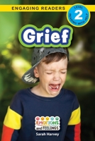 Grief: Emotions and Feelings 1778781411 Book Cover