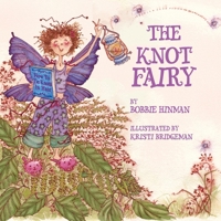 The Knot Fairy 0963252445 Book Cover