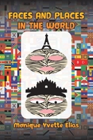 FACES AND PLACES IN THE WORLD 1667813919 Book Cover