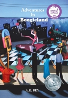 Adventures In Boogieland 1483667448 Book Cover