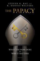 The Papacy: What the Pope Does and Why It Matters 162164216X Book Cover