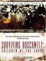 Surviving Auschwitz: Children of the Shoah 1416508252 Book Cover