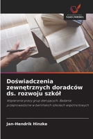 Doswiadczenia zewnetrznych doradców ds. rozwoju szkól (Polish Edition) 6209635121 Book Cover
