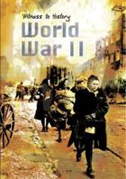 World War II (Witness to History (Heinemann Library (Firm)).) 1403409722 Book Cover