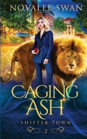 Caging Ash 1099291275 Book Cover