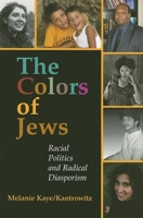 The Colors of Jews: Racial Politics and Radical Diasporism 0253219272 Book Cover